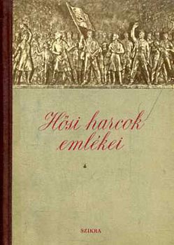 Lányi Ernőné - Hősi harcok emlékei (a magyar munkásmozgalom multjából)