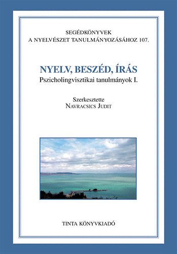 Navracsics Judit  (szerk.) - Nyelv, beszd, rs