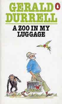 Gerald Durrell - A ZOO in my Luggage