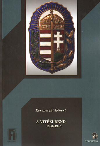 Kerepeszki Rbert - A Vitzi Rend 1920-1945