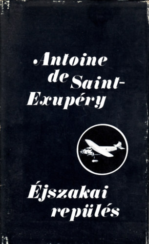 Antoine de Saint-Exupry - jszakai repls