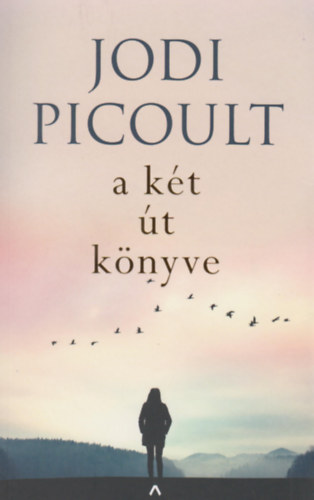 Jodi Picoult - A két út könyve