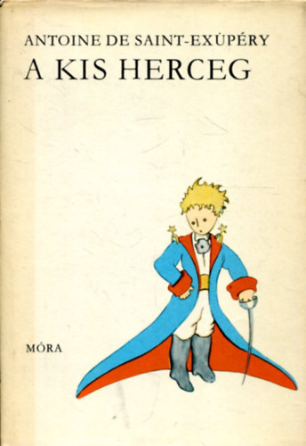Antoine de Saint-Exupéry - A kis herceg