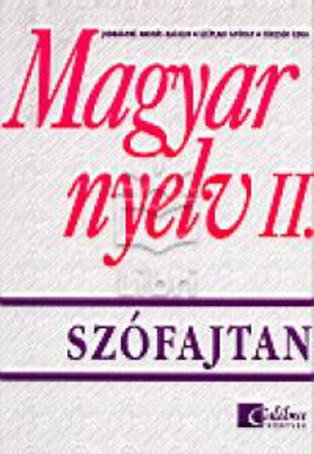 Jobbgynandrs Katalin, Trzsk dua Szplaki Gyrgy - Magyar nyelv II. - Szfajtan