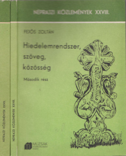 Fejs Zoltn - Hiedelemrendszer, szveg, kzssg I-II.
