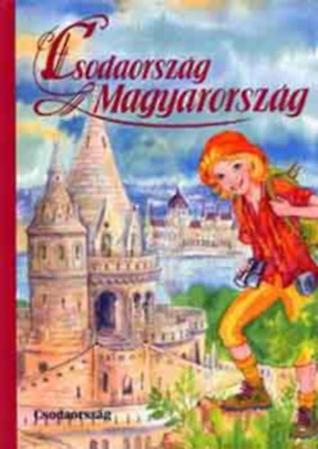 Csörgő Anikó - Csodaország - Magyarország