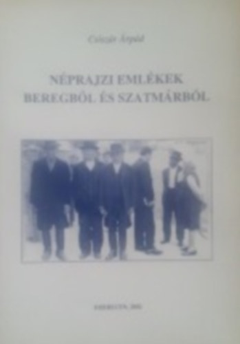 Csisz�r �rp�d - N�prajzi eml�kek Beregb�l �s Szatm�rb�l