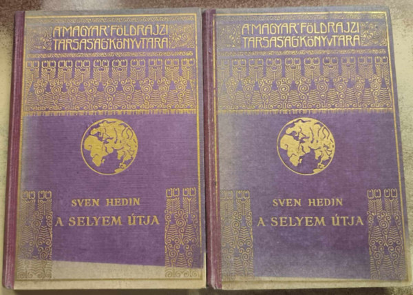 Sven Hedin - A selyem útja I-II. (A Magyar Földrajzi Társaság Könyvtára)