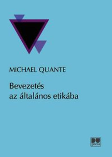 Michael Quante - Bevezets az ltalnos etikba