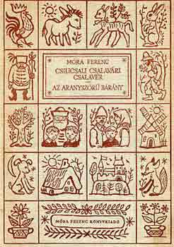 Móra Ferenc - Csilicsali Csalavári Csalavér-Az aranyszőrű bárány