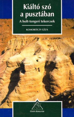 Komorczy Gza - Kilt sz a pusztban (A holt-tengeri tekercsek)