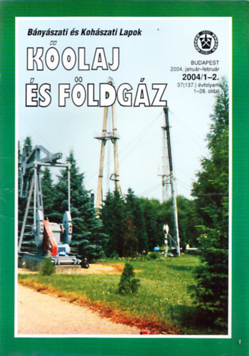 Dallos Ferencné - Kőolaj és földgáz 2004/1-12. (Teljes évfolyam, lapszámonként)