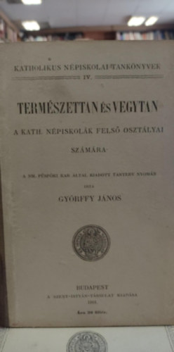 Hmori Mmrton Gyrffy Jnos - Termszettan s vegytan - A vrosi katholikus Npiskolk fels osztlyai szmra