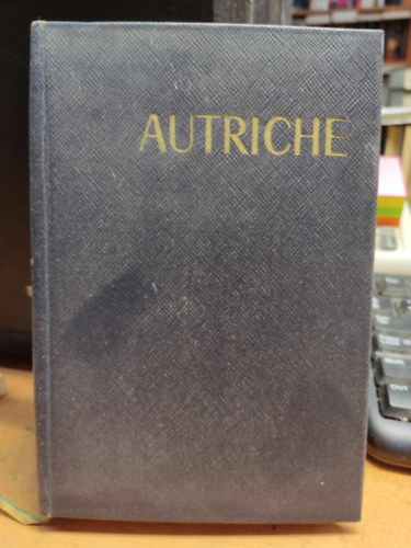 Franz Melichar, Francis Ambri�re Jacques Legros - Autriche (Ausztria) - Les Guides Bleus