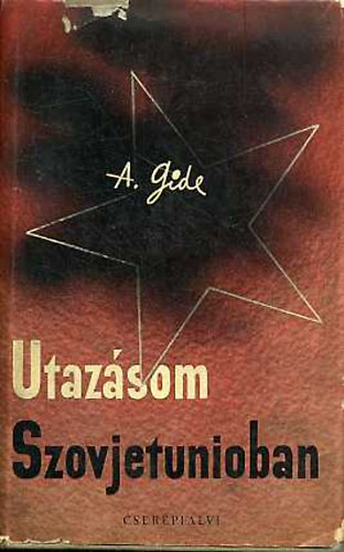 Andr� Gide - Utaz�som Szovjetunioban