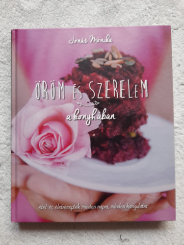 Jónás Mónika - Öröm és szerelem a konyhában