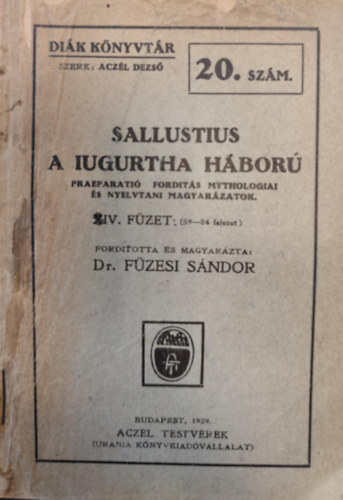 Dr F�zesi S�ndor Sallustius - Sallustius: A Iuguratha-h�bor� IV. f�zet