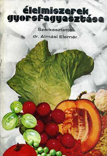 Almsi Elemr - lelmiszerek gyorsfagyasztsa