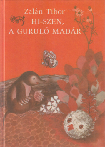 Zalán Tibor - Hi-szen, a guruló madár