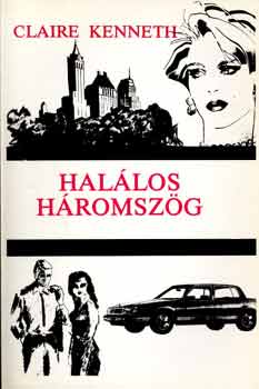 Claire Kenneth - Halálos háromszög