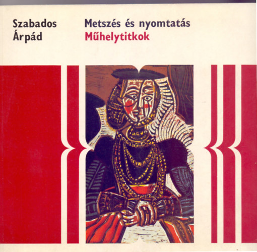 Szabados rpd - Metszs s nyomtats (Grafika I.)