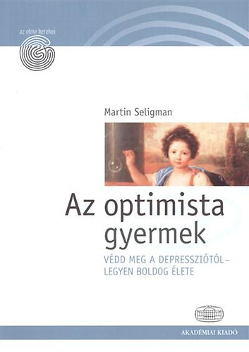 Martin Seligman - Az optimista gyermek