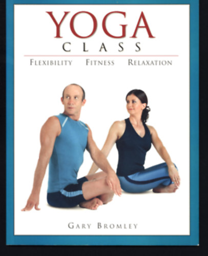 Gary Bromley - Yoga Class Flexibility Fitness Relaxation