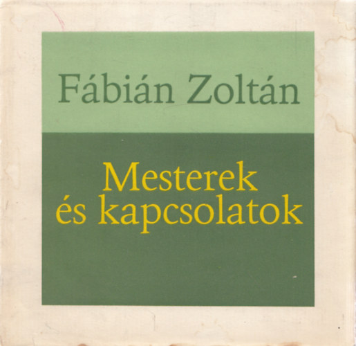 Fábián Zoltán - Mesterek és kapcsolatok (Dedikált)