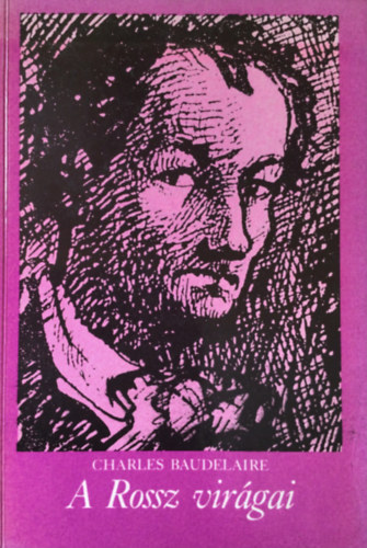Charles Baudelaire - A Rossz virgai