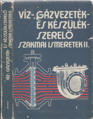 Várkonyi József - Víz-, gázvezeték- és készülékszerelő szakmai ismeretek II.