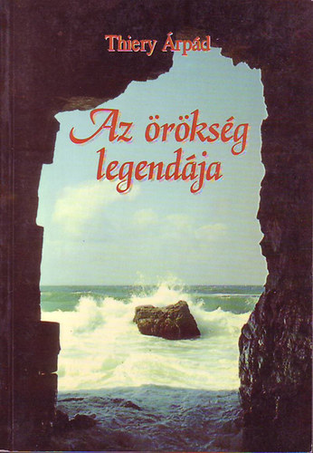 Thiery �rp�d - Az �r�ks�g legend�ja