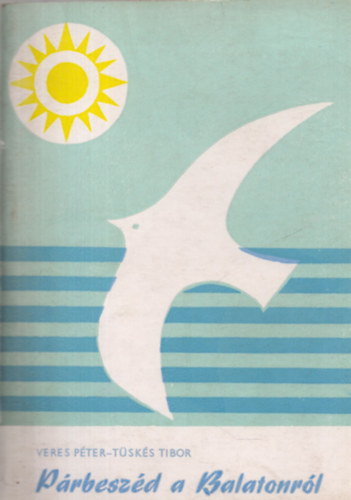 Veres Pter-Tsks Tibor - Prbeszd a Balatonrl