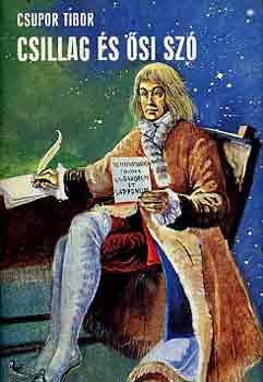 Csupor Tibor - Csillag és ősi szó