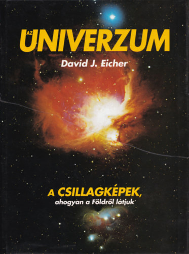 David J. Eicher - Az Univerzum - A csillagk�pek, ahogyan a F�ldr�l l�tjuk