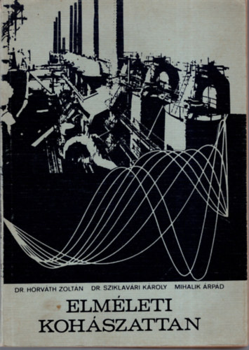 Dr. Horv�th Zolt�n; dr. Mihalik �rp�d - Elm�leti koh�szattan