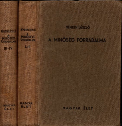 Németh László - A minőség forradalma I-IV. (két kötetben)