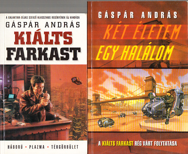 G�sp�r Andr�s - 2 db. sci-fi (Ki�lts farkast + K�t �letem egy hal�lom)