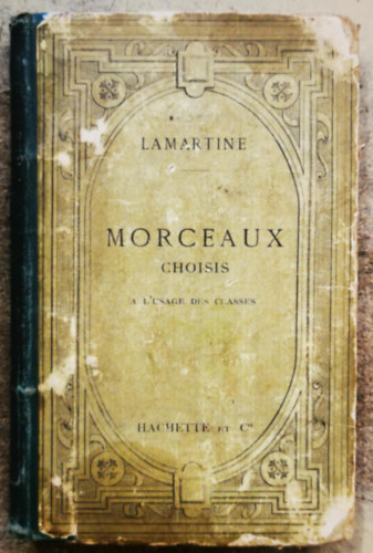 Alphonse de Lamartine - Lamartine : Morceaux choisis a l'usage des classes