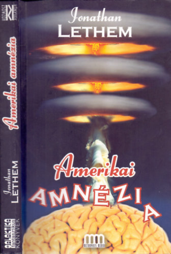 Jonathan Lethem - Amerikai amn�zia (Sz�rrealista reg�ny)