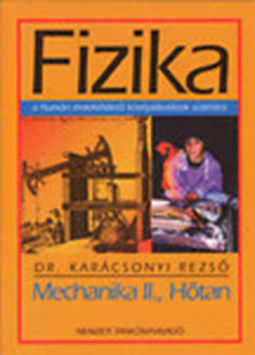 Dr Karcsonyi Rezs - Fizika - Mechanika II., Htan