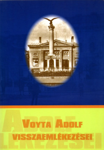 Hudi Jzsef  (szerk.) - Voyta Adolf visszaemlkezsei