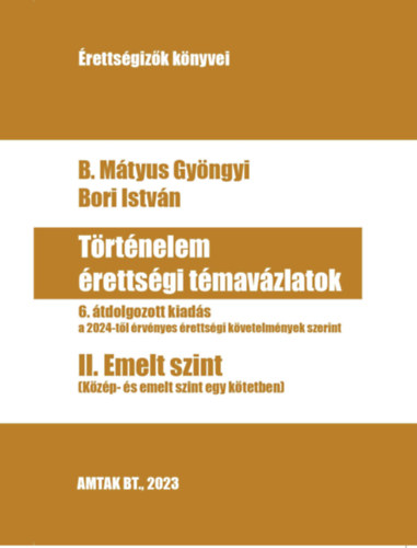 Trtnelem rettsgi tmavzlatok II. Emelt szint