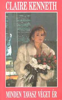 Claire Kenneth - Minden tavasz v�get �r