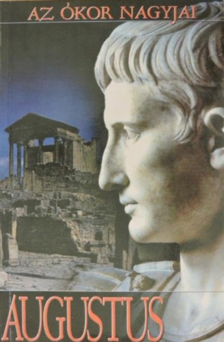 Anno Kiad� - Az �kor nagyjai: Augustus