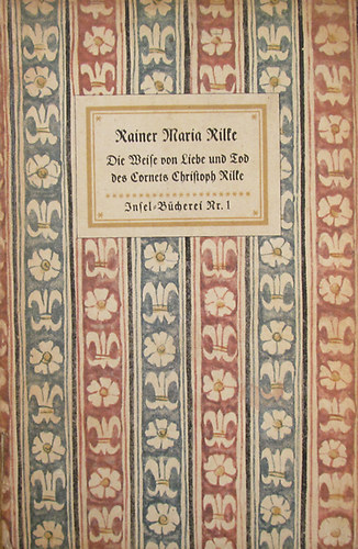 Rainer Maria Rilke - Die Weise von Liebe und Tod des Cornets Christoph Rilke