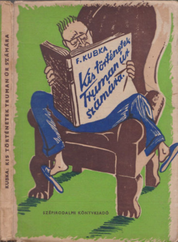 F. Kubka - Kis történetek Truman úr számára