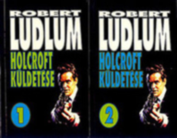 Robert Ludlum - Holcroft kldetse 1-2. ( 2 ktet )