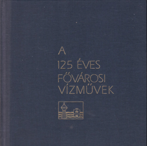 Jancsr Pter - A 125 ves Fvrosi Vzmvek