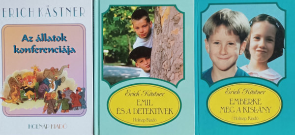 Erich K�stner - Emil �s a detekt�vek + Emberke meg a kisl�ny + Az �llatok konferenci�ja (3 m�)