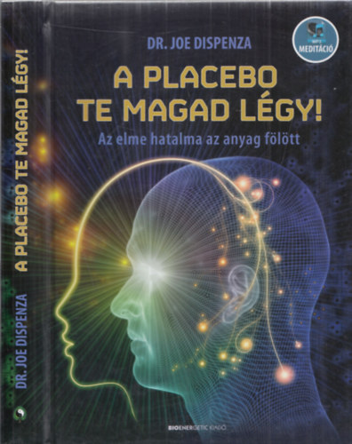 Dr. Joe Dispenza - A placebo te magad lgy!
